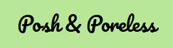Posh Poreless